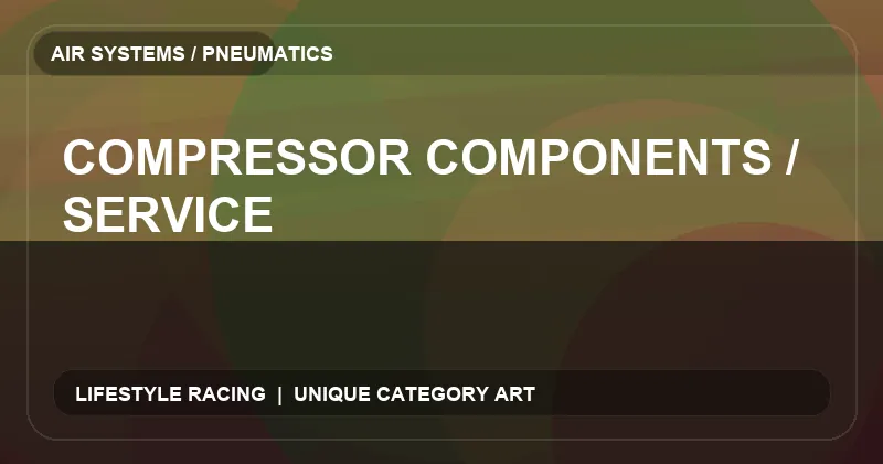 Compressor Components / Service